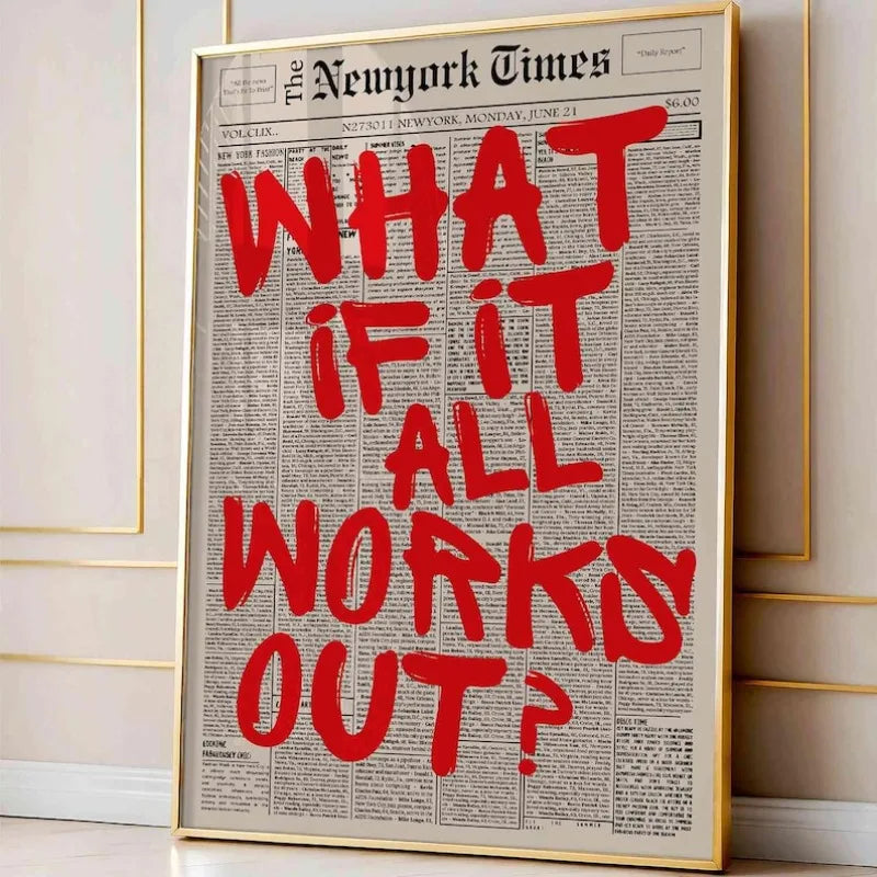 “What If It All Works Out?” Poster