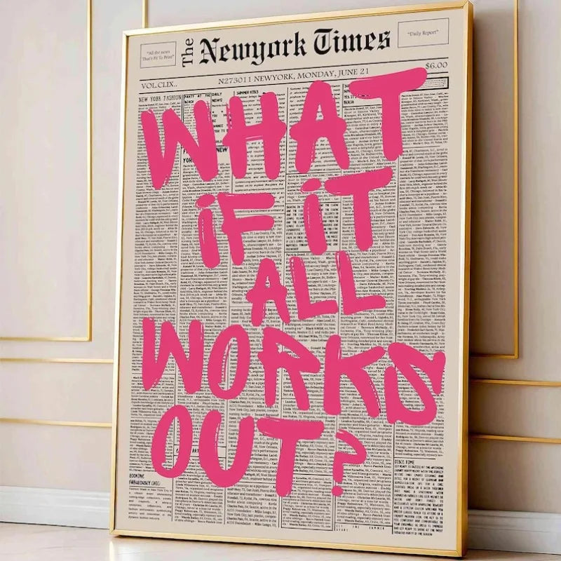 “What If It All Works Out?” Poster
