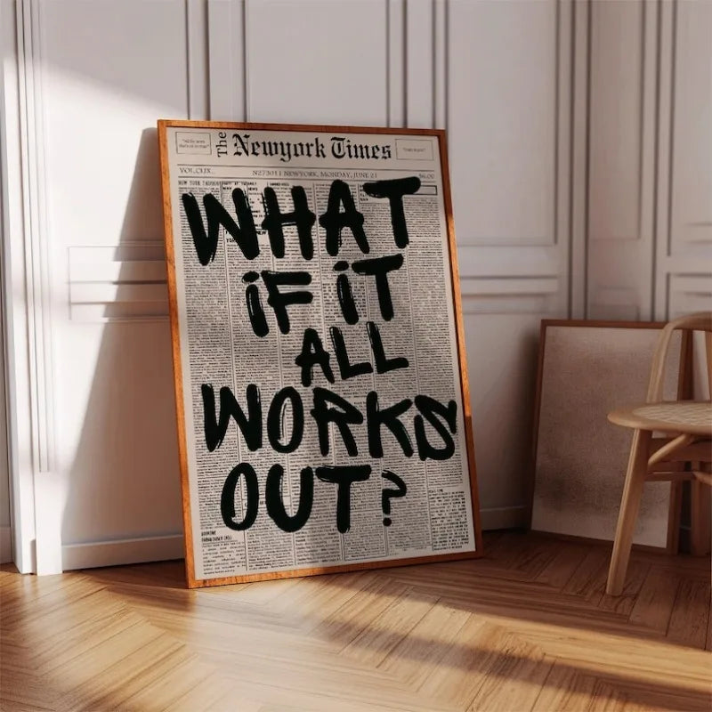 “What If It All Works Out?” Poster