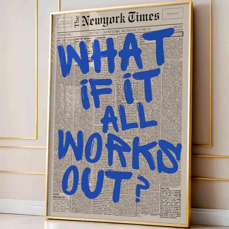 “What If It All Works Out?” Poster