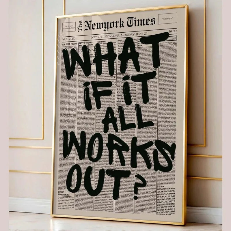 “What If It All Works Out?” Poster